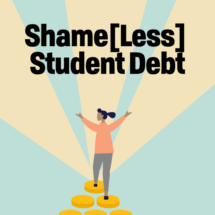 words Shame[less] student debt below a woman with out stretched arms climbing up coin stairs. Light rays in front of her.