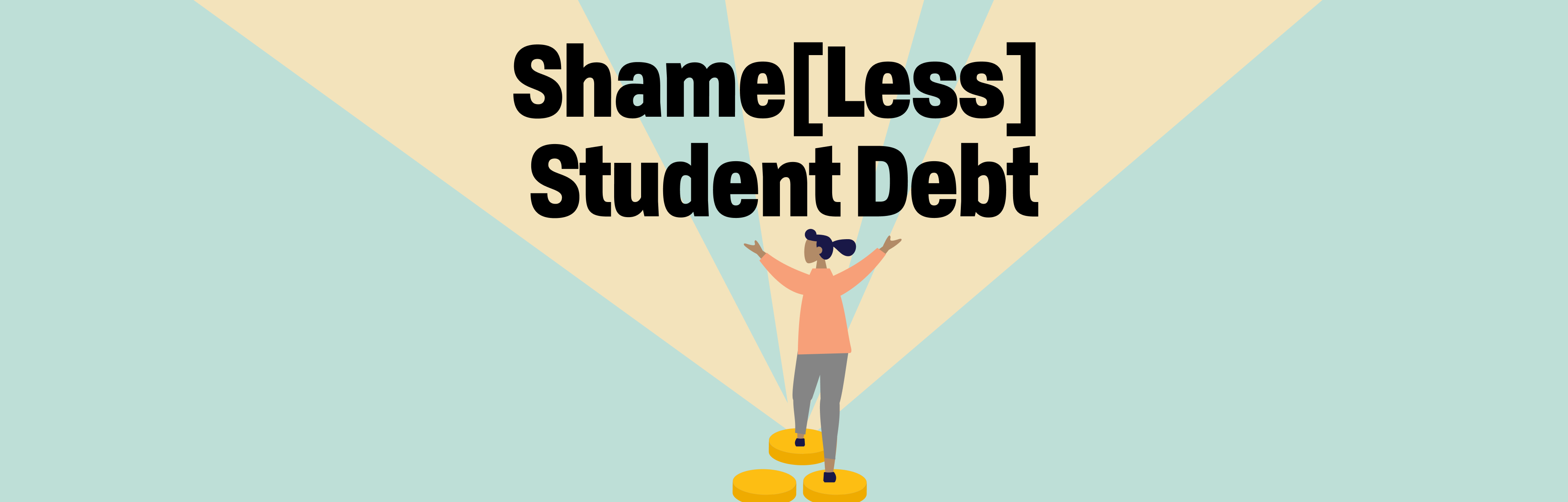 Episode 11: Shame[Less] Student Debt - Matter of Life and Debt