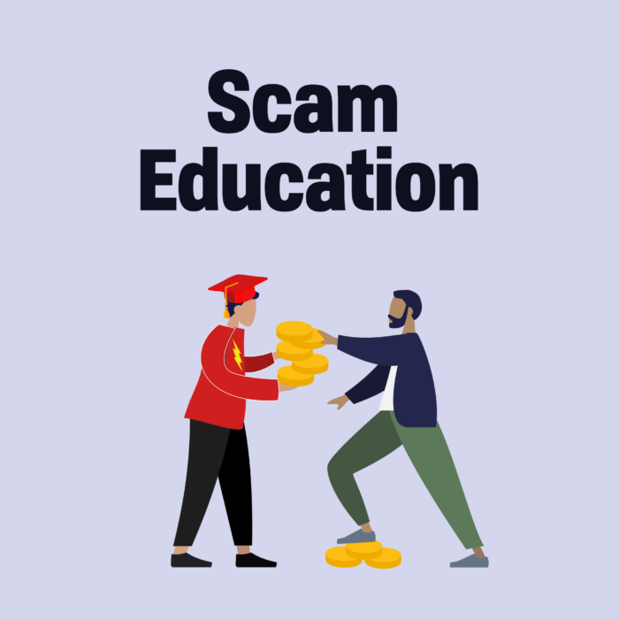 Two people stand under the words Scam Education. The person on left has red shirt with flash lighting on shirt. He has a red gradation cap on. He is holding coins another figure is taking the coins and has coins under their foot.