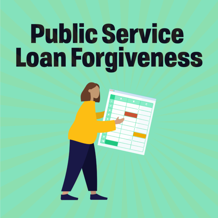 Words Public Service Loan Forgiveness below person holding a spreadsheet. She is wearing yellow sweater with blue pants and matching shoes. Background is green with yellow lines radiating out from behind the figure to the edges of the frame